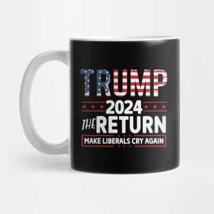 Make Liberals Cry Again Mug